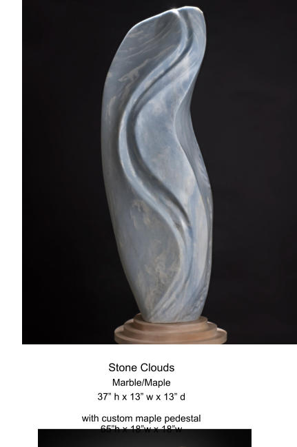 Stone Clouds Marble/Maple 37” h x 13” w x 13” d  with custom maple pedestal 65”h x 18”w x 18”w