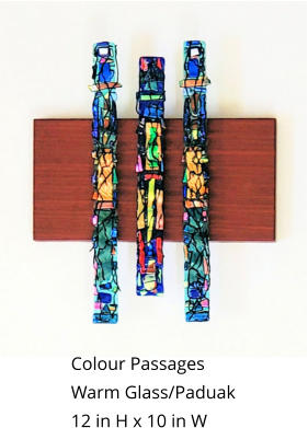 Colour Passages Warm Glass/Paduak 12 in H x 10 in W