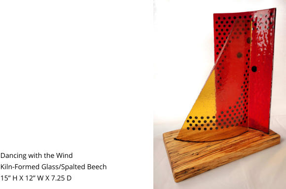 Dancing with the Wind Kiln-Formed Glass/Spalted Beech 15” H X 12” W X 7.25 D