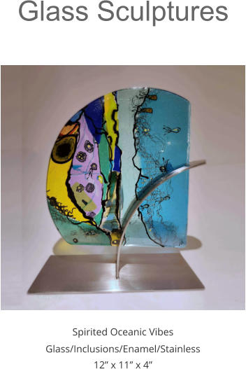 Glass Sculptures Spirited Oceanic Vibes Glass/Inclusions/Enamel/Stainless 12” x 11” x 4”